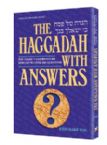 The Haggadah with Answers: the Classic Commentators respond to Over 200 Questions